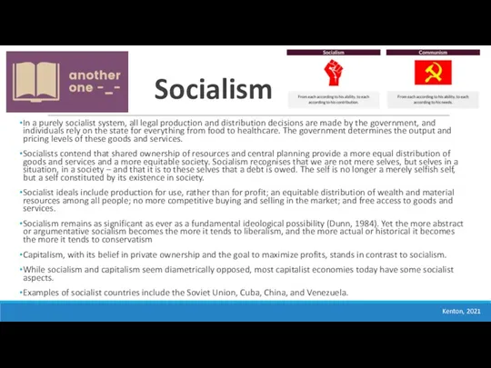Socialism In a purely socialist system, all legal production and