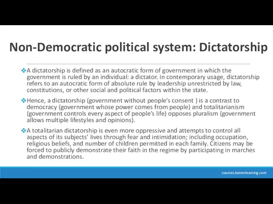 Non-Democratic political system: Dictatorship A dictatorship is defined as an