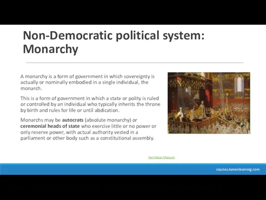 Non-Democratic political system: Monarchy A monarchy is a form of