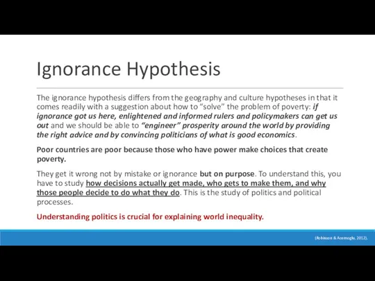Ignorance Hypothesis The ignorance hypothesis differs from the geography and