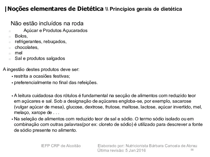 Não estão incluídos na roda IEFP CRP de Alcoitão Elaborado