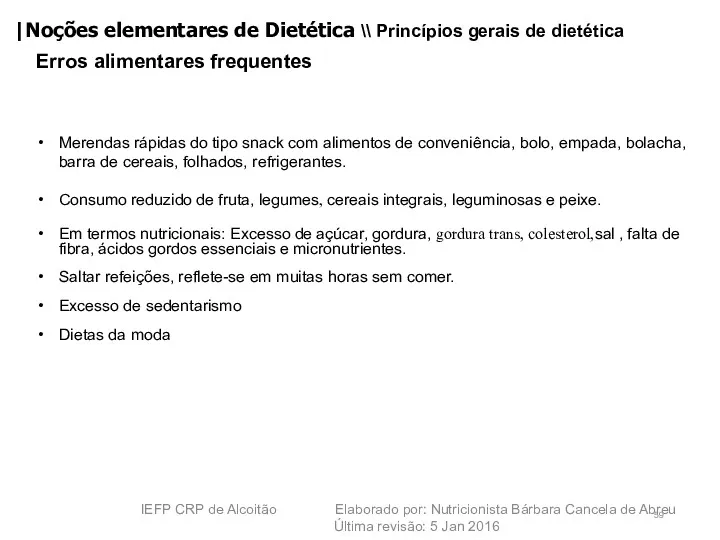 IEFP CRP de Alcoitão Elaborado por: Nutricionista Bárbara Cancela de