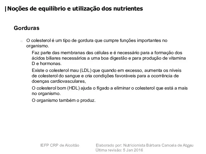 IEFP CRP de Alcoitão Elaborado por: Nutricionista Bárbara Cancela de