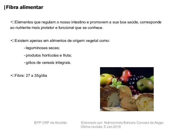 IEFP CRP de Alcoitão Elaborado por: Nutricionista Bárbara Cancela de