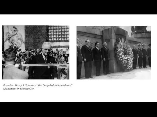 President Harry S. Truman at the "Angel of Independence" Monument in Mexico City