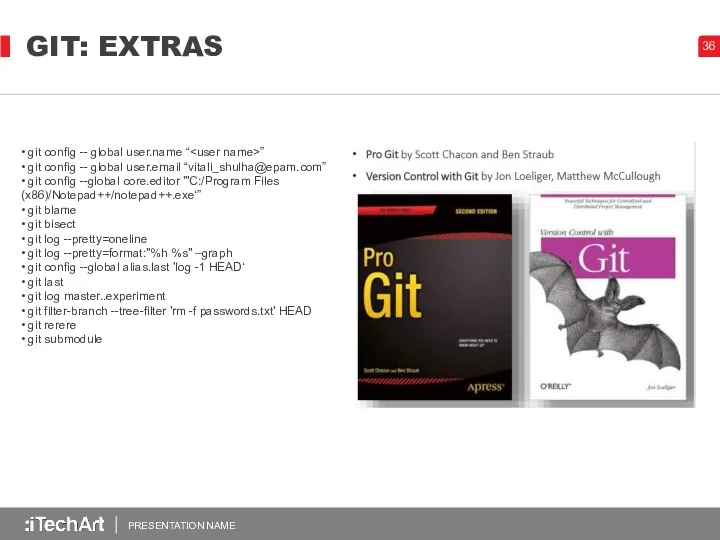 GIT: EXTRAS PRESENTATION NAME • git config -- global user.name