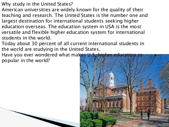 Why study in the United States? American universities are widely