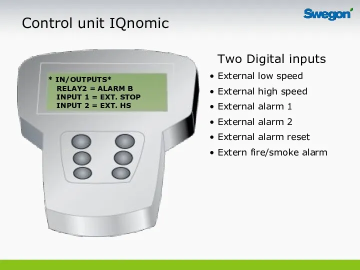 Control unit IQnomic Two Digital inputs External low speed External