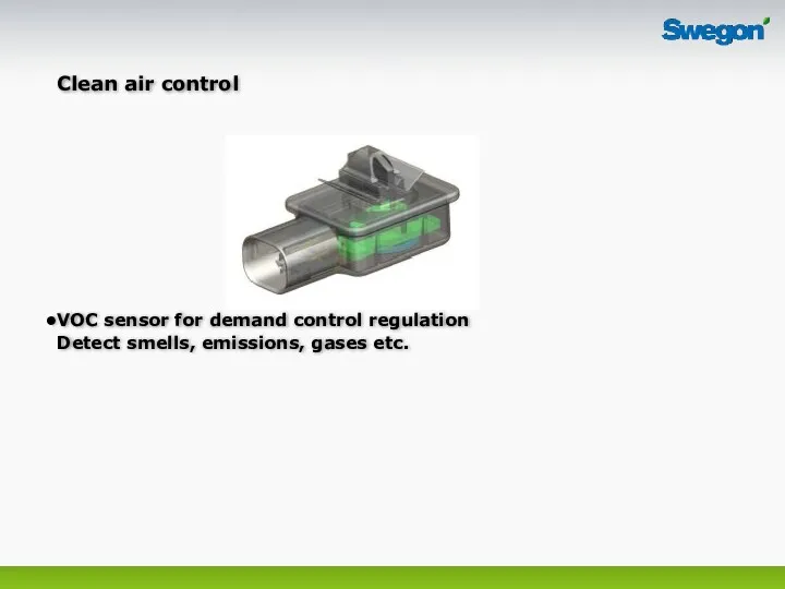 Clean air control VOC sensor for demand control regulation Detect smells, emissions, gases etc.