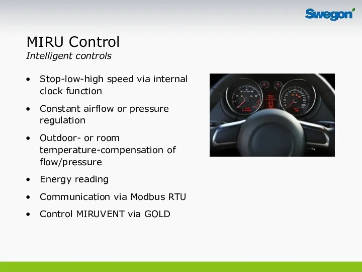 MIRU Control Intelligent controls Stop-low-high speed via internal clock function
