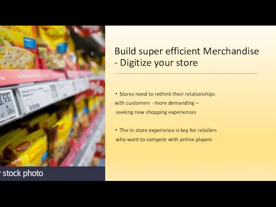 Build super efficient Merchandise - Digitize your store Stores need