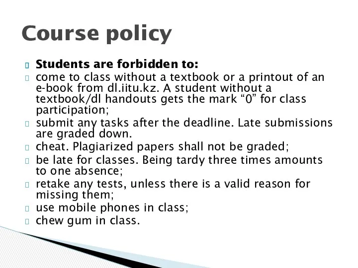 Students are forbidden to: come to class without a textbook