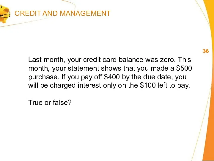 Last month, your credit card balance was zero. This month,