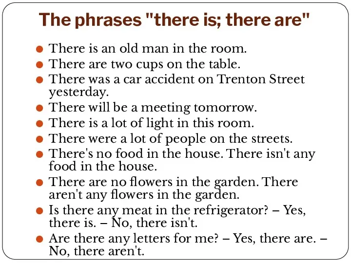 The phrases "there is; there are" There is an old