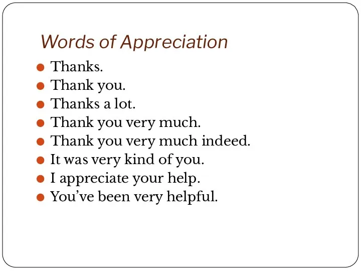 Words of Appreciation Thanks. Thank you. Thanks a lot. Thank