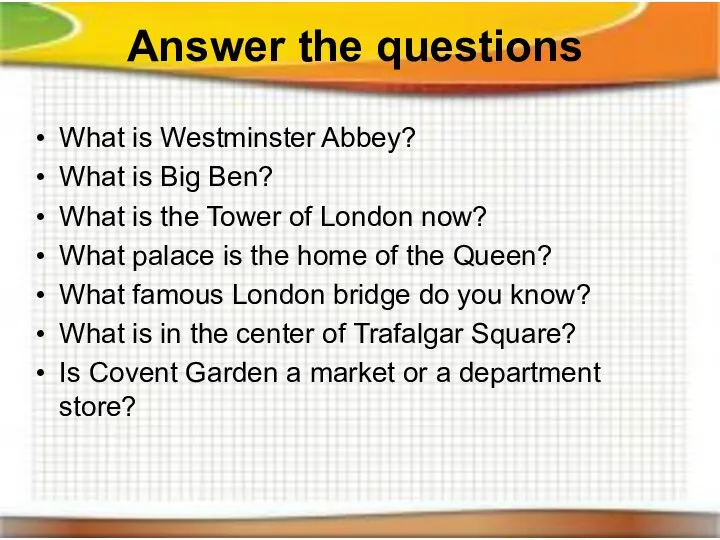 Answer the questions What is Westminster Abbey? What is Big