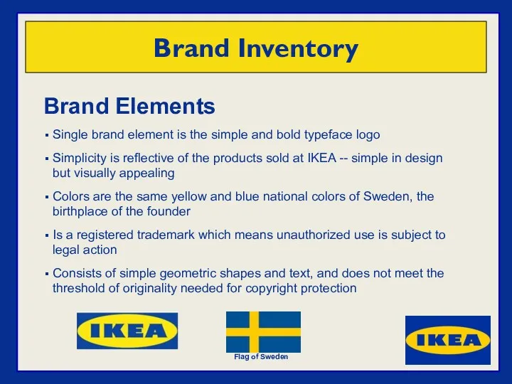 Brand Elements Single brand element is the simple and bold