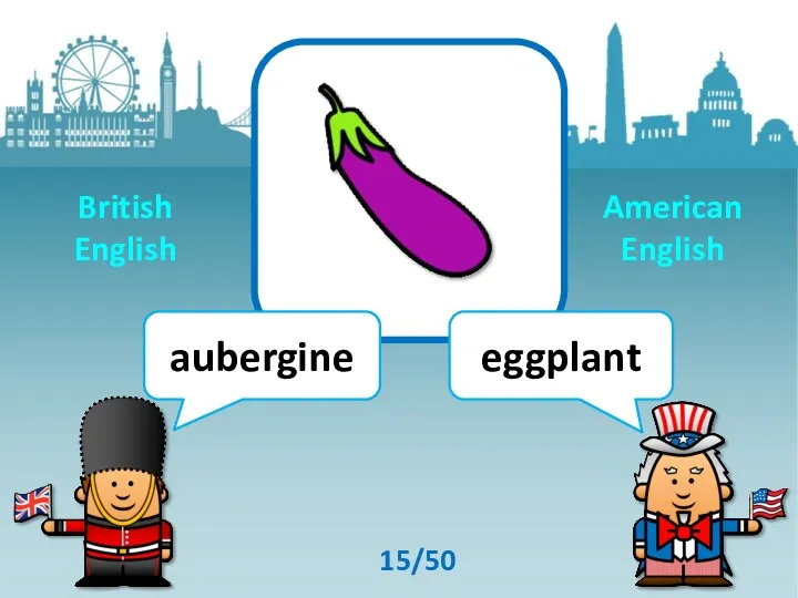 aubergine eggplant 15/50 British English American English