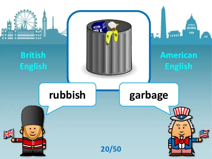 rubbish garbage 20/50 British English American English