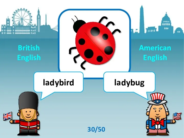 ladybird ladybug 30/50 British English American English
