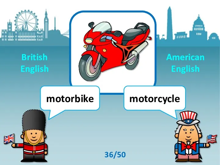 motorbike motorcycle 36/50 British English American English