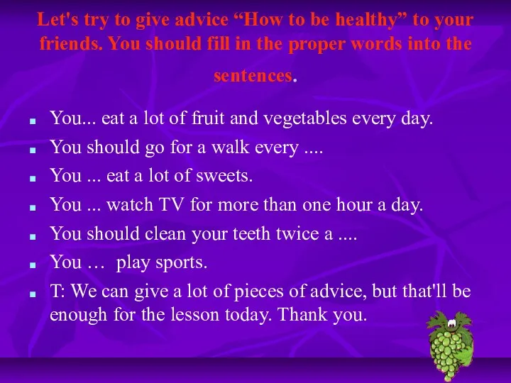 Let's try to give advice “How to be healthy” to