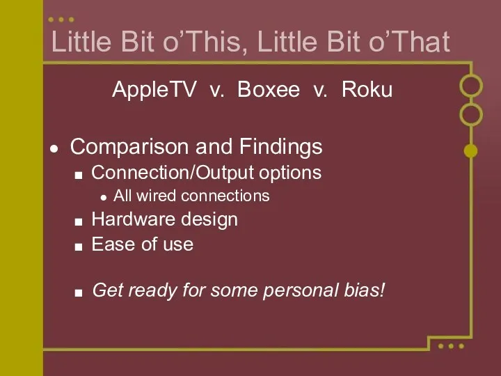Little Bit o’This, Little Bit o’That AppleTV v. Boxee v.