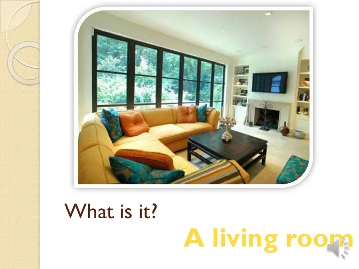 What is it? A living room