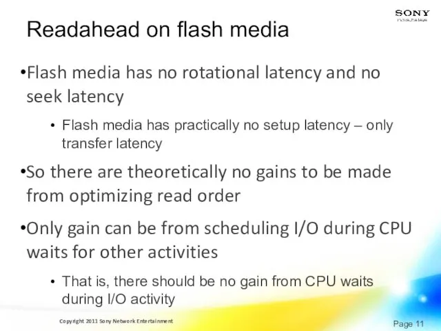 Readahead on flash media Flash media has no rotational latency