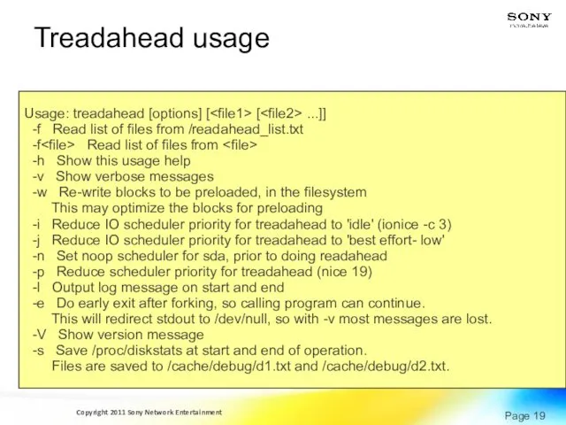 Treadahead usage Usage: treadahead [options] [ [ ...]] -f Read