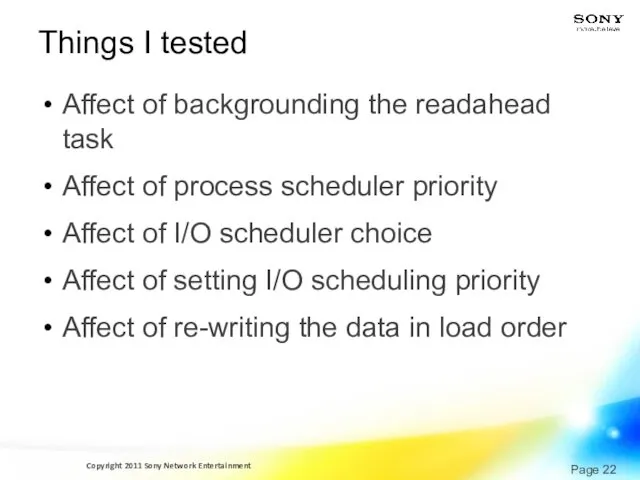 Things I tested Affect of backgrounding the readahead task Affect