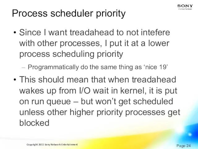 Process scheduler priority Since I want treadahead to not intefere