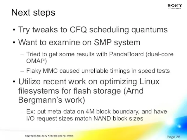 Next steps Try tweaks to CFQ scheduling quantums Want to