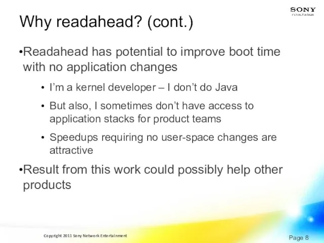Why readahead? (cont.) Readahead has potential to improve boot time