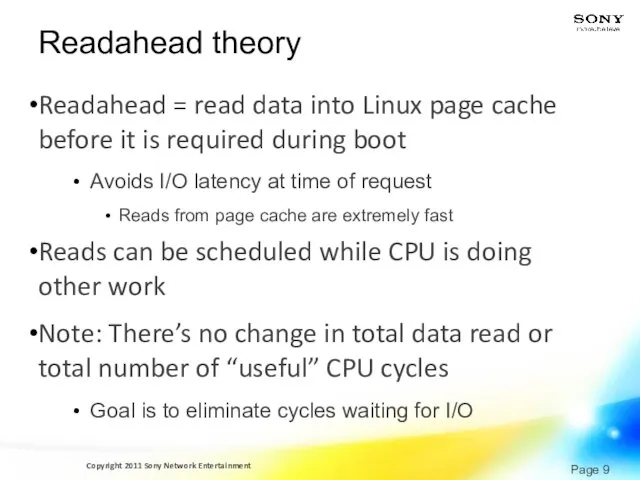 Readahead theory Readahead = read data into Linux page cache