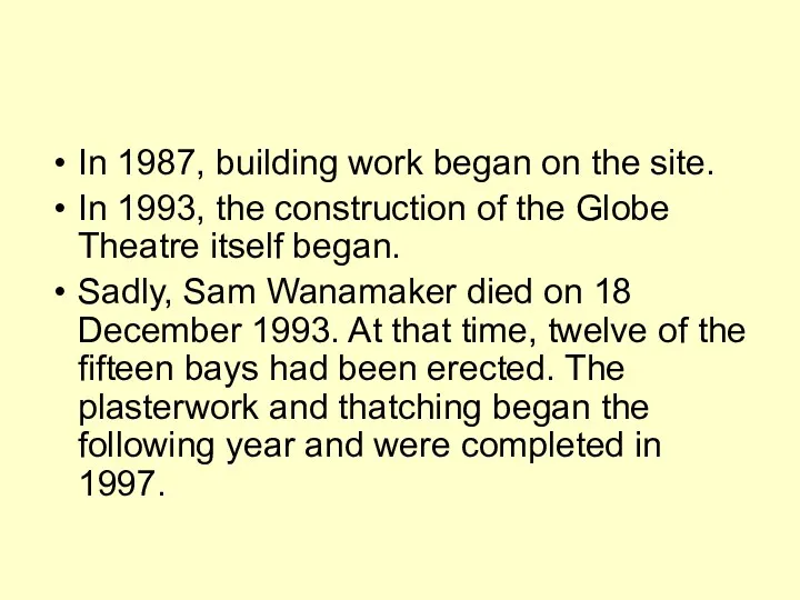 In 1987, building work began on the site. In 1993,