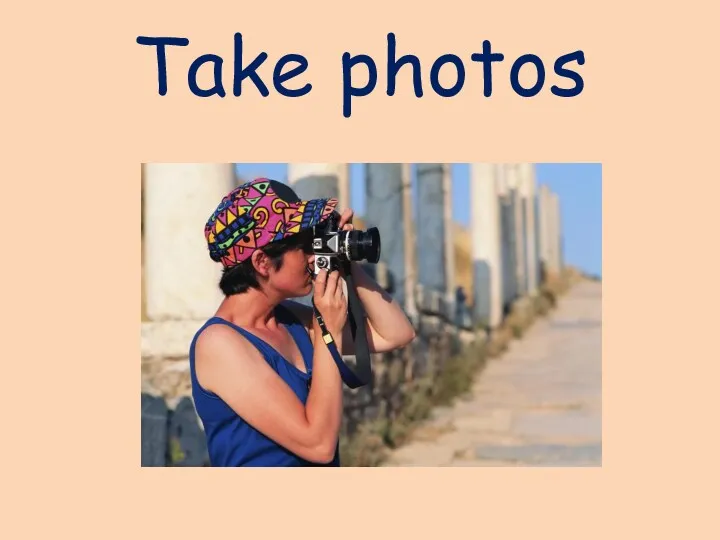 Take photos