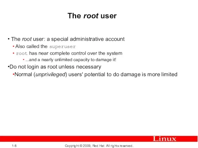 The root user The root user: a special administrative account