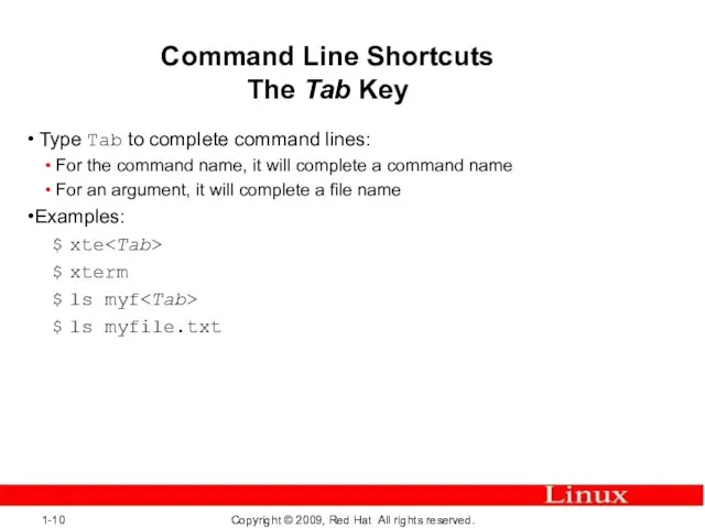 Command Line Shortcuts The Tab Key Type Tab to complete