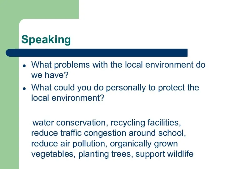 Speaking What problems with the local environment do we have?