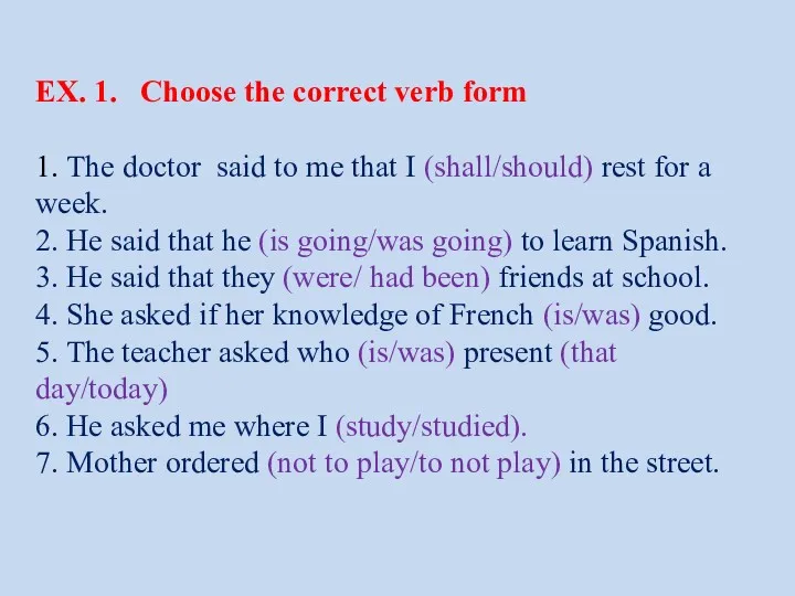EX. 1. Choose the correct verb form 1. The doctor
