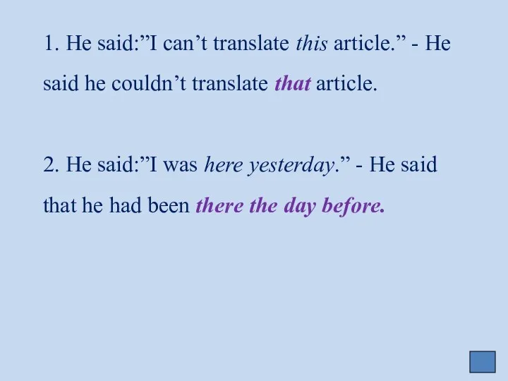 1. He said:”I can’t translate this article.” - He said