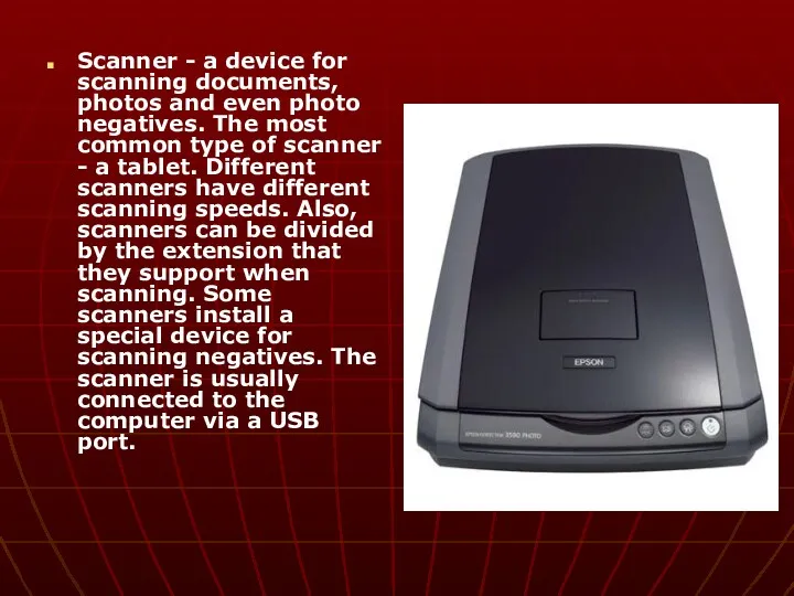 Scanner - a device for scanning documents, photos and even