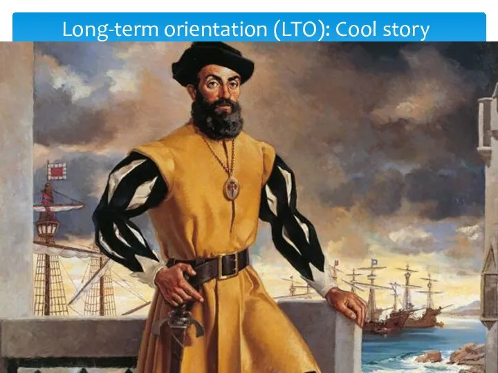 Long-term orientation (LTO): Cool story
