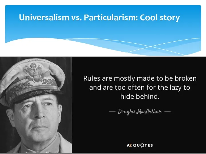 Universalism vs. Particularism: Cool story
