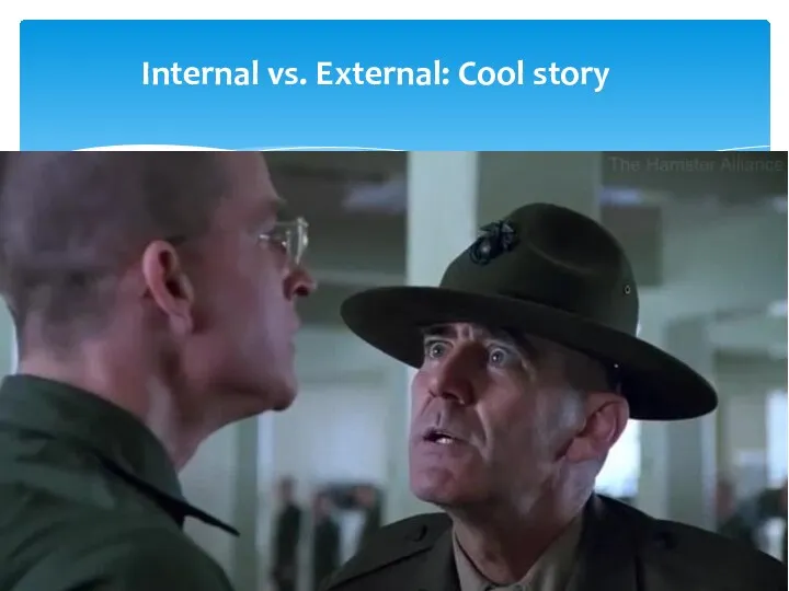 Internal vs. External: Cool story