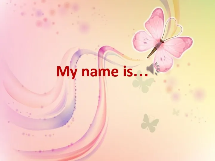 My name is…