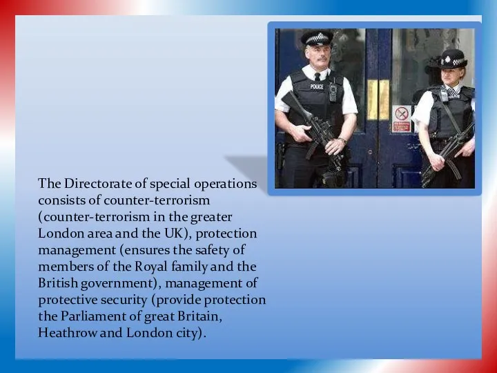 The Directorate of special operations consists of counter-terrorism (counter-terrorism in