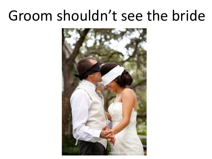 Groom shouldn’t see the bride