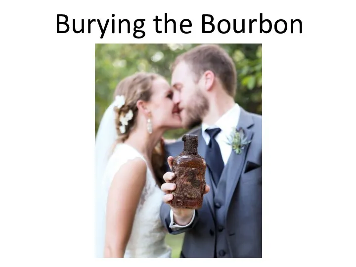 Burying the Bourbon